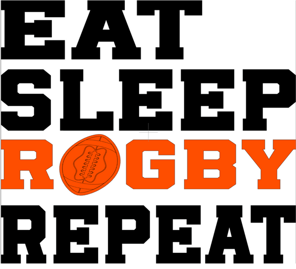 Eat, Sleep, Rugby, Repeat
